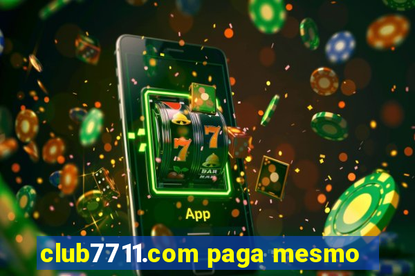 club7711.com paga mesmo